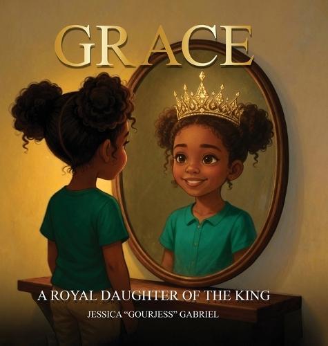 Grace: A Royal Daughter of the King