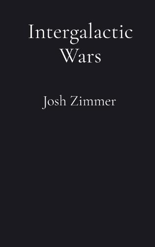 Intergalactic Wars: The Complete Collection