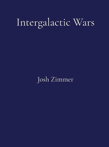 Intergalactic Wars: The Complete Collection