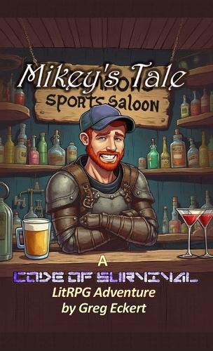 Mikey's Tale: A Code of Survival LitRPG Adventure