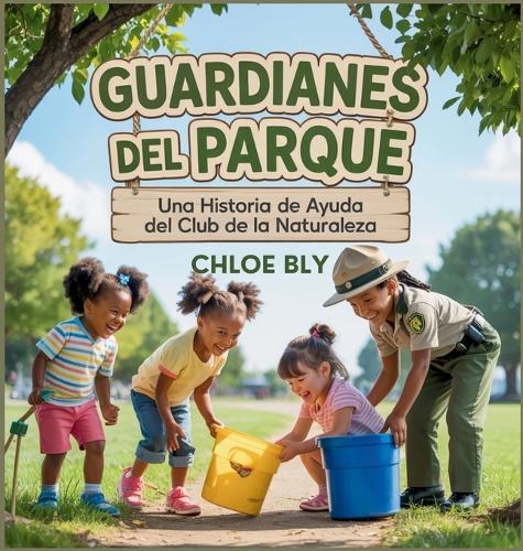 Guardianes Del Parque: Una Historia De Ayuda Del Club De La Naturaleza