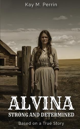 Alvina: Strong and Determined