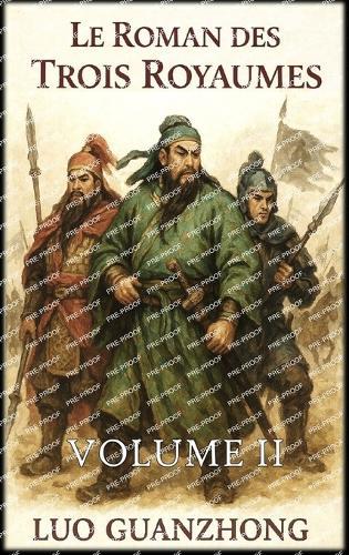 Le Roman des Trois Royaumes: Volume 2: L'empire divisé
