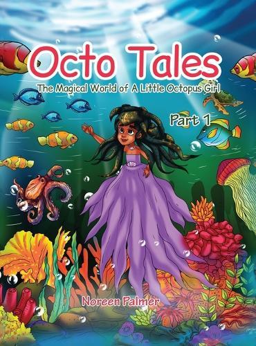 Octo Tales: The Magical World of a Little Octopus Girl