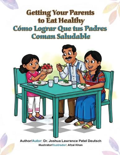 Getting Your Parents to Eat Health Como Lograr Que tus Padres Coman Saludable