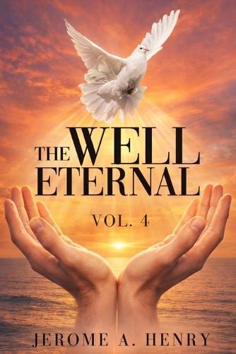 The Well Eternal Vol. 4