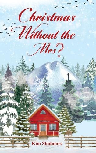 Christmas Without the Mrs.