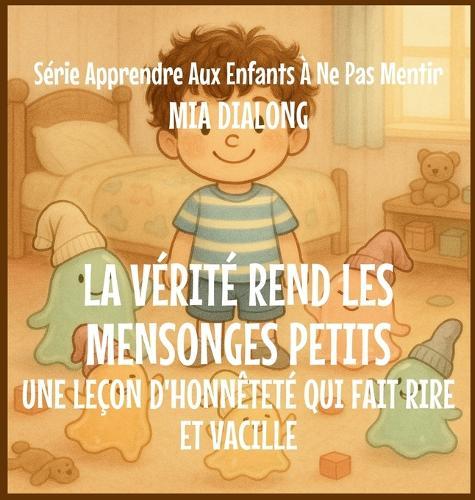 La Vérité Rend Les Mensonges Petits: Une Leçon d'Honnêteté Qui Fait Rire