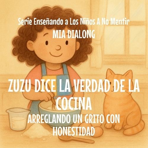 Zuzu le dice la Verdad a la Cocina: Arreglando un Grito con Honestidad
