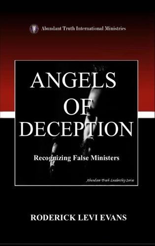 Angels of Deception: Recognizing False Ministers