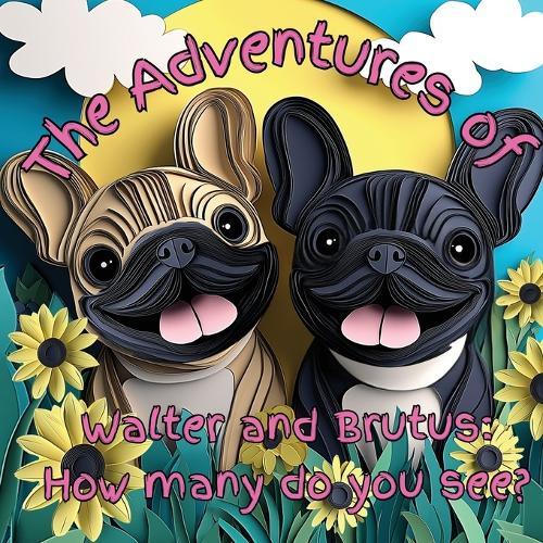 The Adventures of Walter and Brutus: How many do you see?