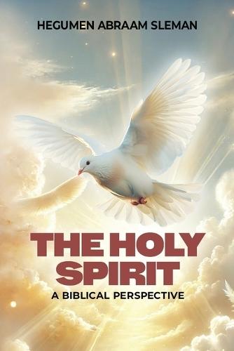 The Holy Spirit: A Biblical Perspective