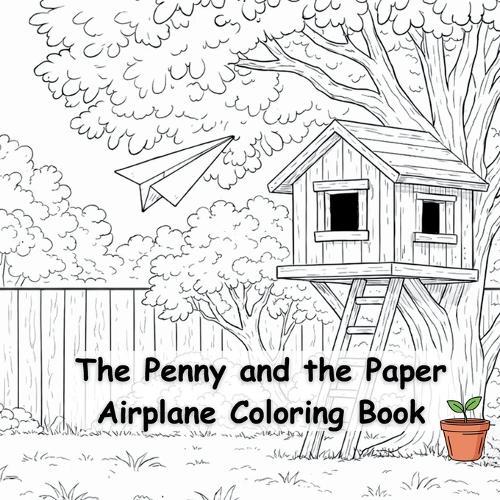 The Penny and the Paper Airplane Coloring Book