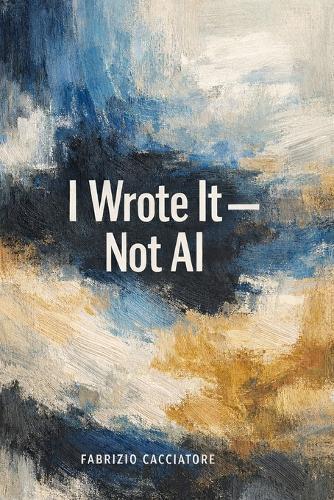 I Wrote It - Not AI