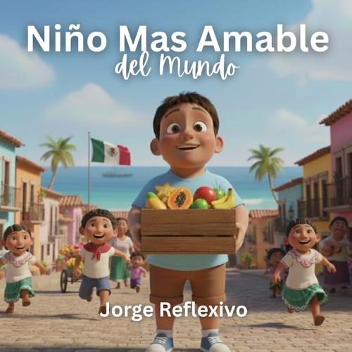Niño Mas Amable del Mundo: Jorge Reflexivo:: Thoughtful Jorge