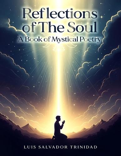 Reflections of the Soul: A Book of Mystical Poetry
