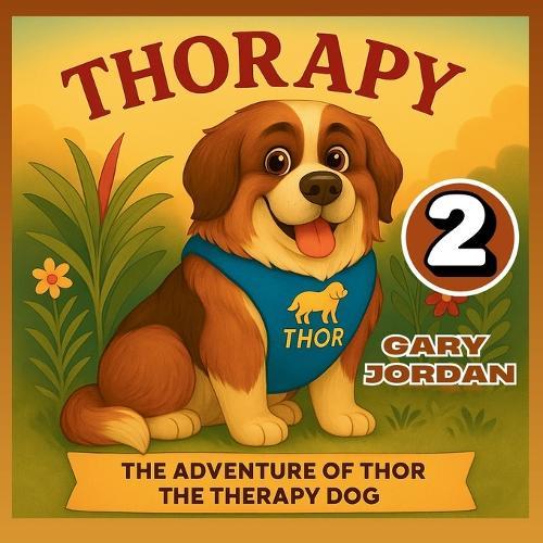 Thorapy: The Adventure of Thor The Therapy Dog Series 2