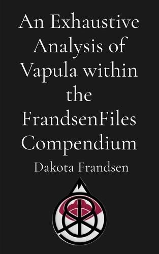 An Exhaustive Analysis of Vapula within the FrandsenFiles Compendium