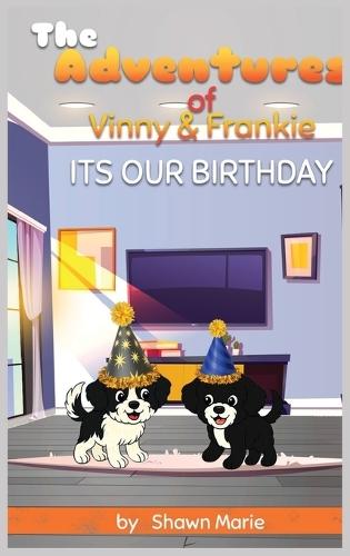 The Adventures of Vinny & Frankie: Its Our Birthday