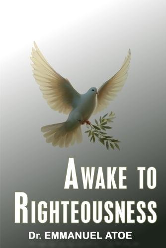 Awake to Righteousness