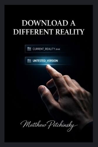 Download a Different Reality