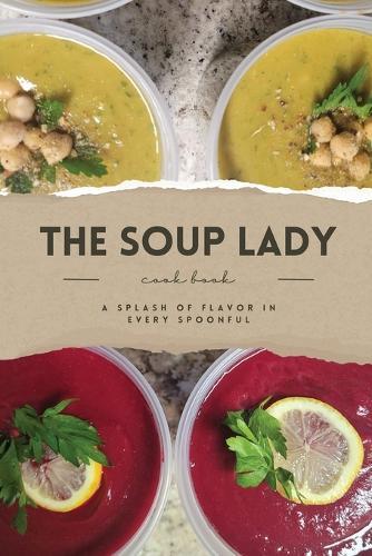 THE SOUP LADY Cook Book