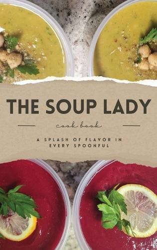 THE SOUP LADY Cook Book