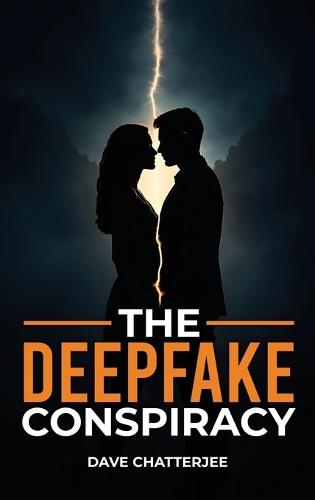 The DeepFake Conspiracy: What if the truth could be edited?