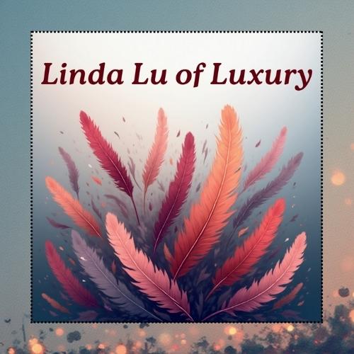 Linda Lu of Luxury