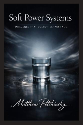 Soft Power Systems: Influence That Doesn't Exhaust You