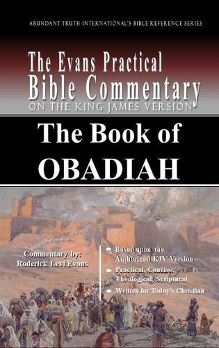 The Book of Obadiah: The Evans Practical Bible Commentary