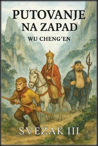 Putovanje na Zapad: Svezak 3: Susreti s demonima