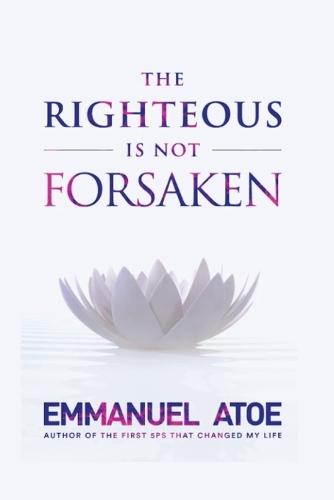 The Righteous is not Forsaken
