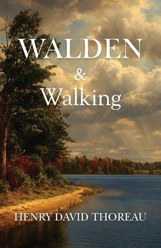 Walden & Walking (Polis & Praxis Classics)