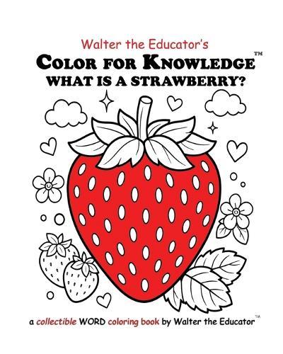Color for Knowledge: What is a Strawberry?