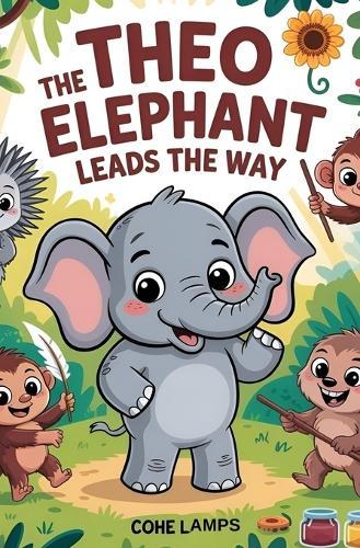 Theo the Elephant Leads the Way