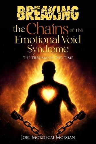 Breaking the Chains of the Emotional Void Syndrome: The Trauma of Our Time