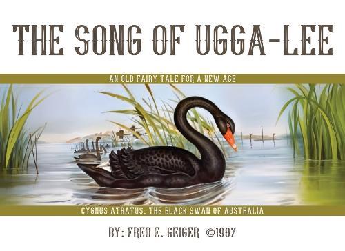 The Song of Ugga-Lee: An Old Fairy Tale for a New Age