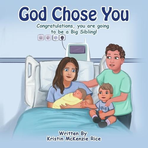 God Chose You: Congratulations, you are becoming a Big Sibling!