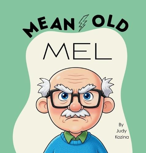 Mean Old Mel