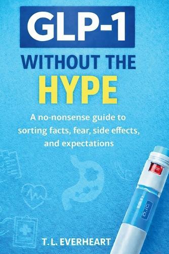 GLP-1 Without The Hype