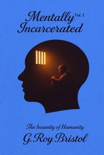 Mentally Incarcerated