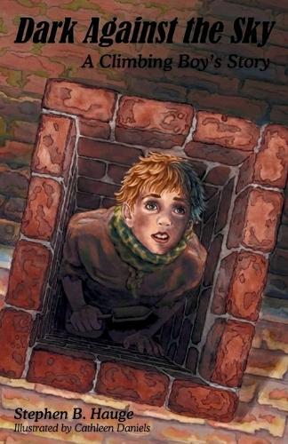 Dark Against the Sky: A Climbing Boy's Story