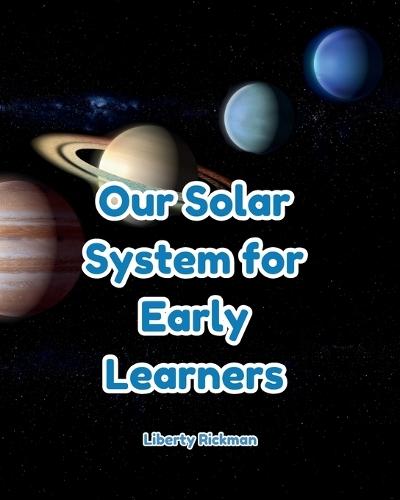 Our Solar System for Early Learners