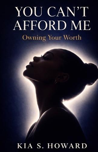 You Can't Afford Me: Owning Your Worth: Owning Your Worth: Owning Your Worth: Owning Your Worth: Owning Your Worth