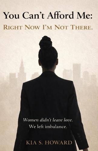 You Can't Afford Me: Right Now, I'm Not There: Right Now, Im Not There