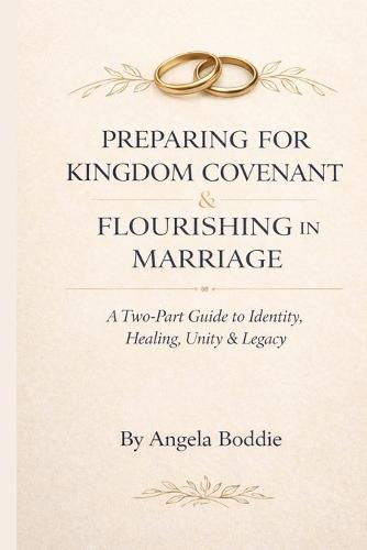 Preparing for Kingdom Covenant & Flourishing in Marriage