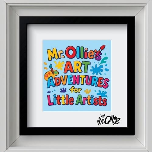 Mr. Ollie's Art Adventures For Little Artists