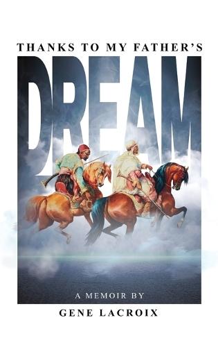 Thanks To My Father's Dream