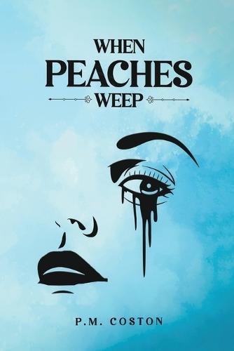 When Peaches Weep: (B.T. Barnett, Private Investigator Book 1)